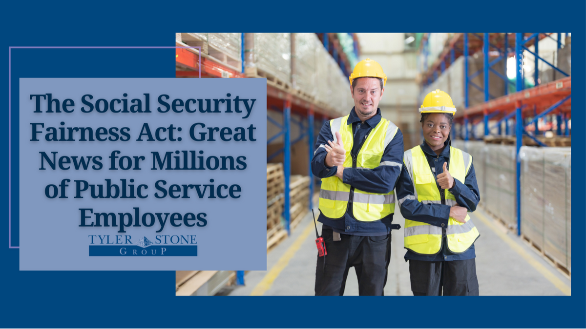 The Social Security Fairness Act: Great News for Millions of Public Service Employees