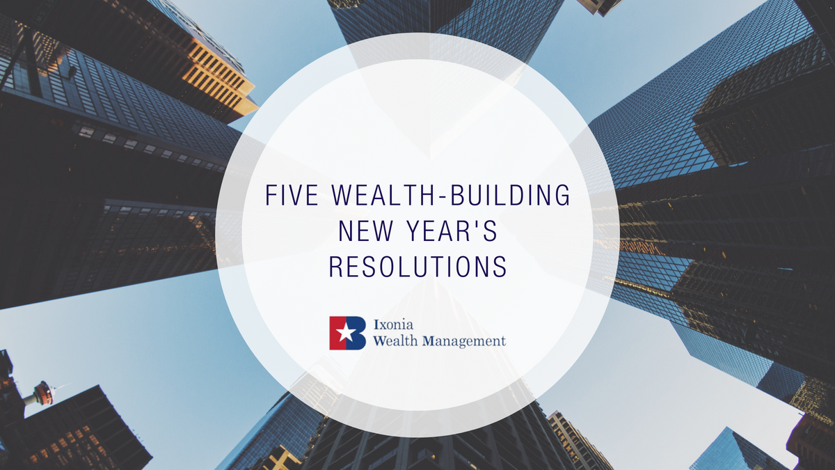 Five Wealth-Building New Year's Resolutions