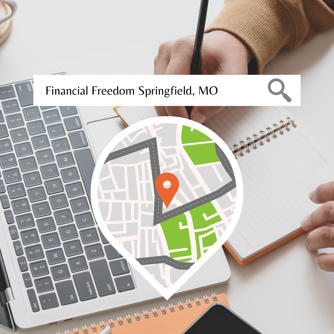 Financial Freedom in Springfield, MO: Planning for a Brighter Tomorrow