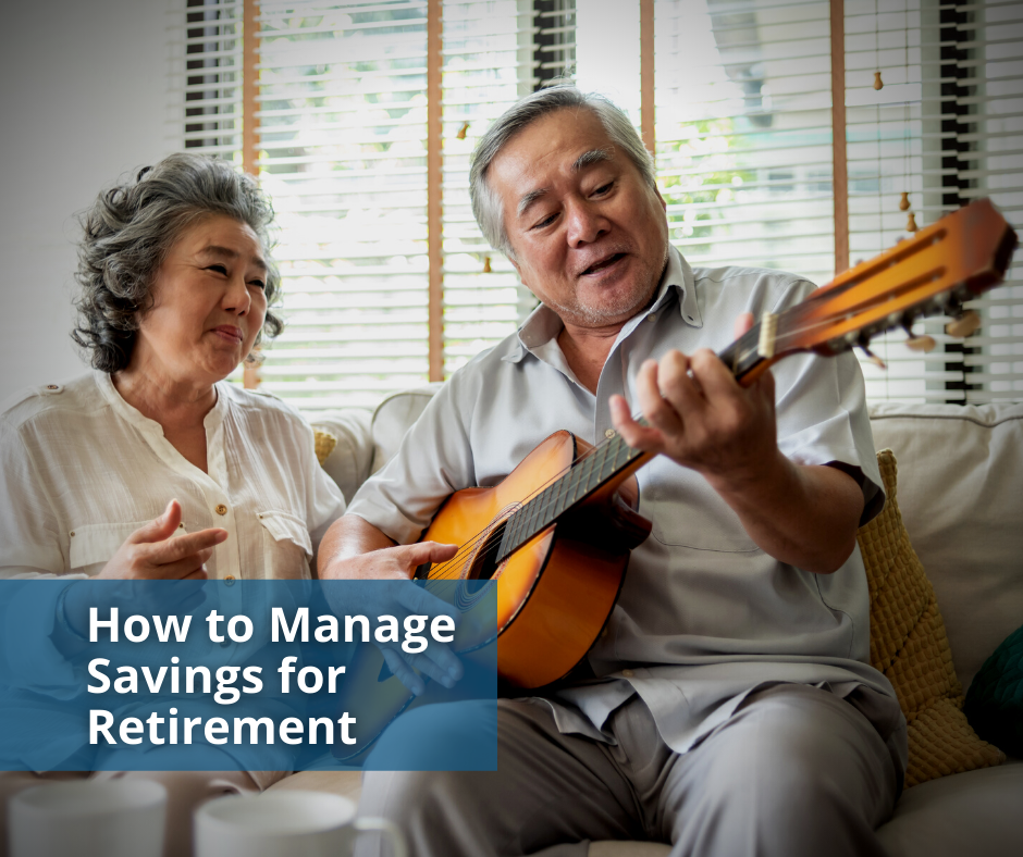 How to Manage Savings for Retirement