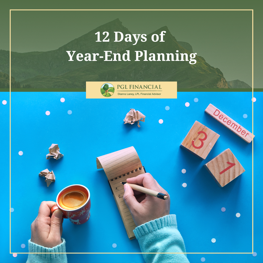The 12 Days of Year-End Planning: Things to Consider Going into “The New Year"
