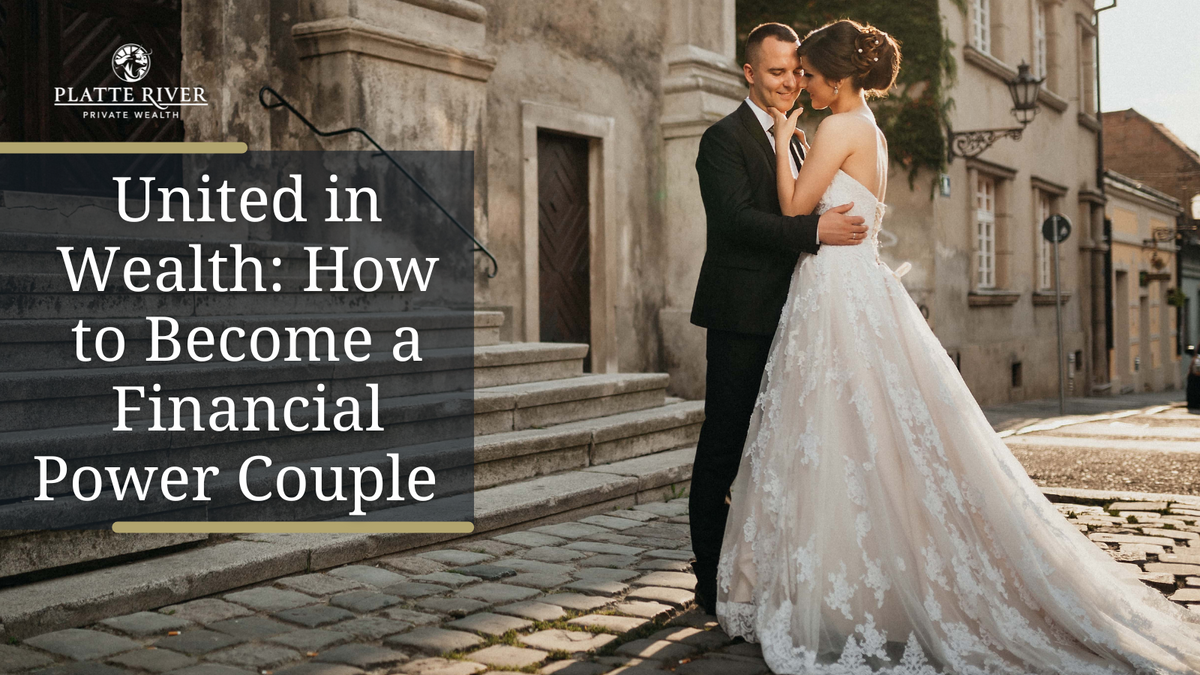 United in Wealth: How to Become a Financial Power Couple