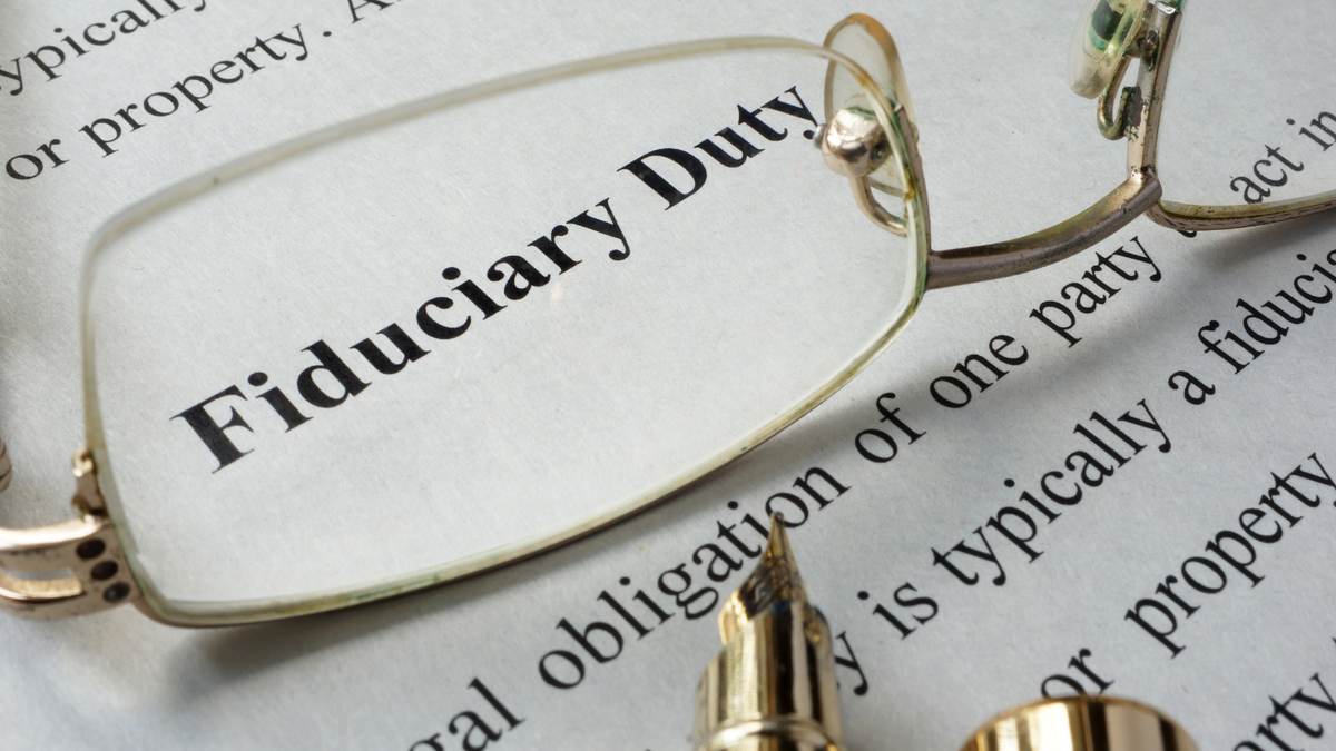 What is a Fiduciary, and Why Should You Care?