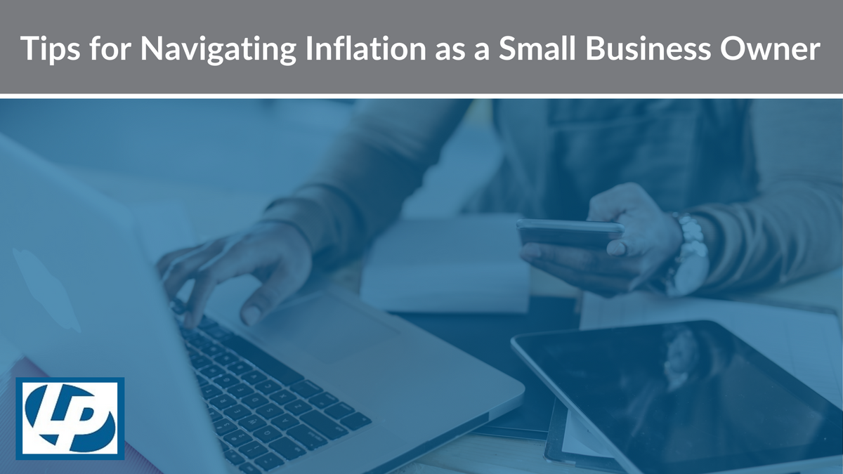 Tips for Navigating Inflation as a Small Business Owner