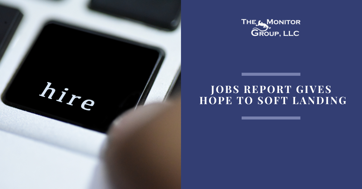 Jobs Report Gives Hope to Soft Landing
