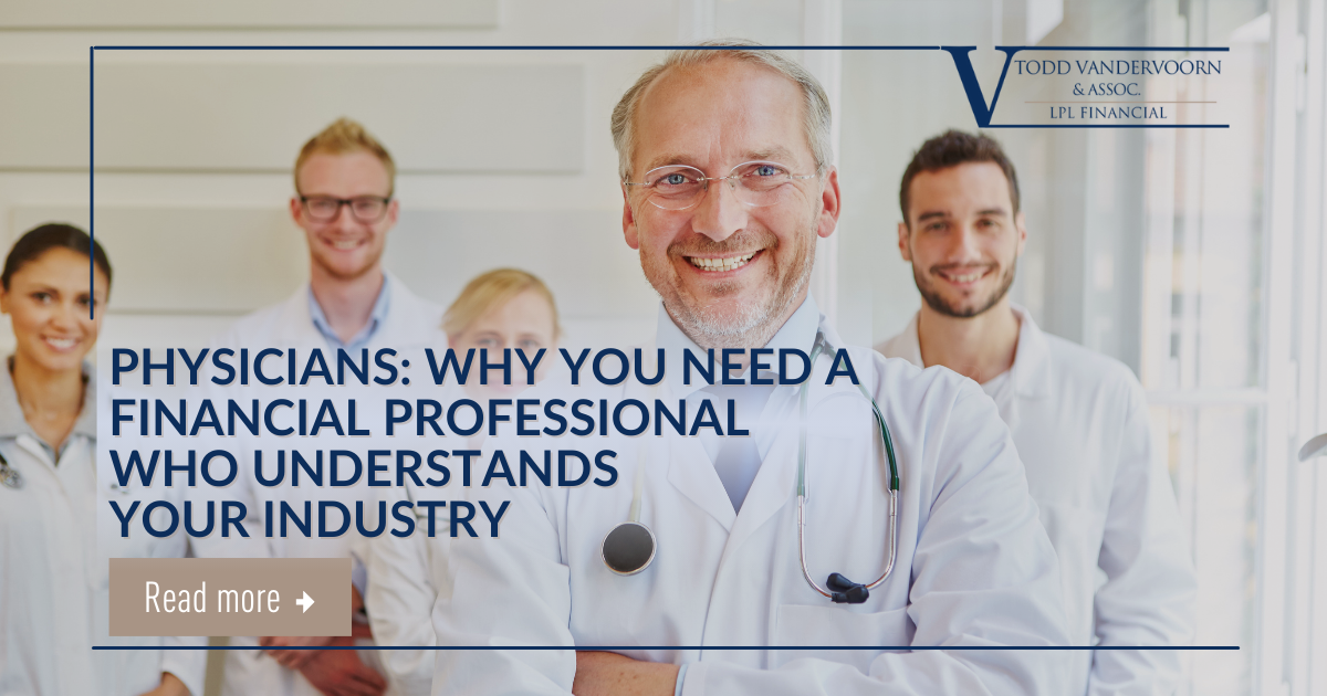 Physicians: Why You Need a Financial Professional Who Understands Your Industry