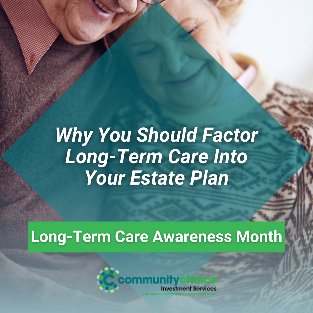 Why You Should Factor Long-Term Care Into Your Estate Plan