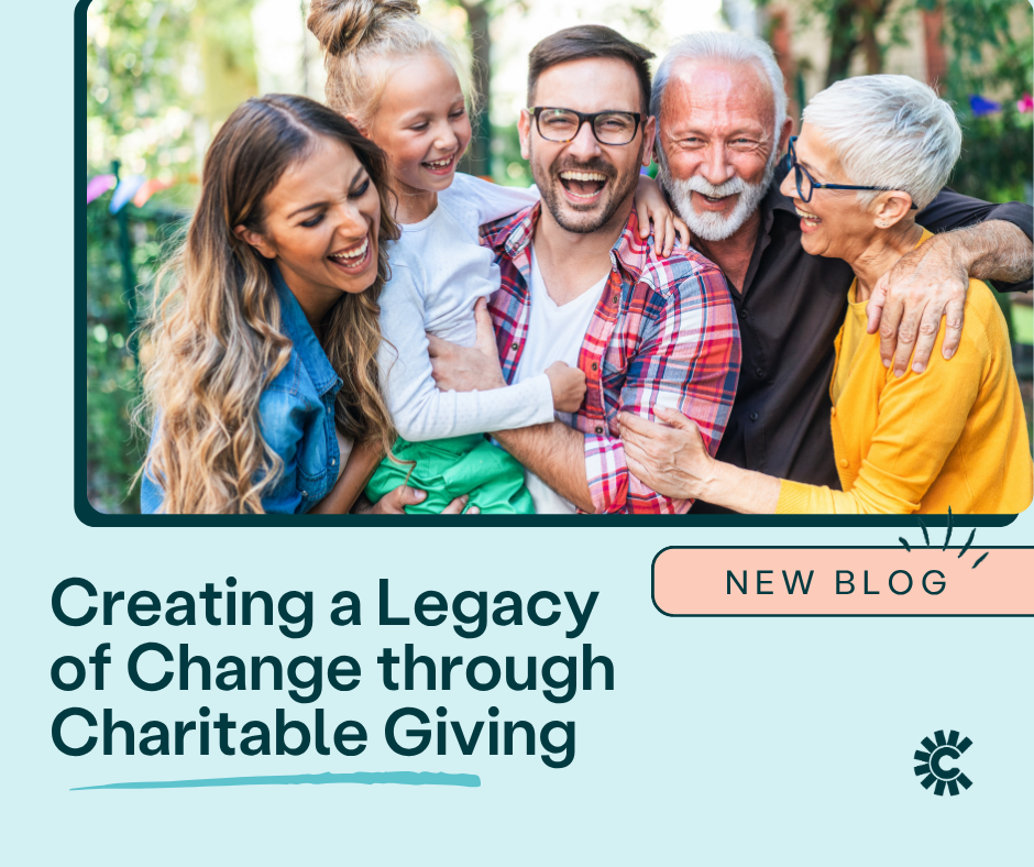 Creating a Legacy of Change through Charitable Giving