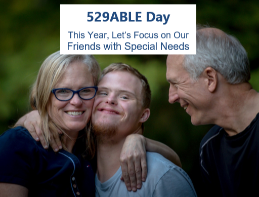 529ABLE Day: This Year, Let's Focus on Our Friends with Special Needs