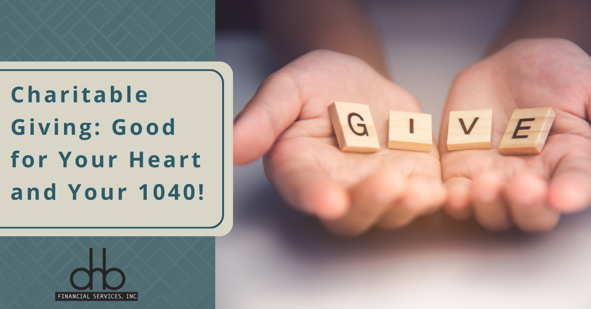 Charitable Giving: Good for Your Heart and Your 1040!