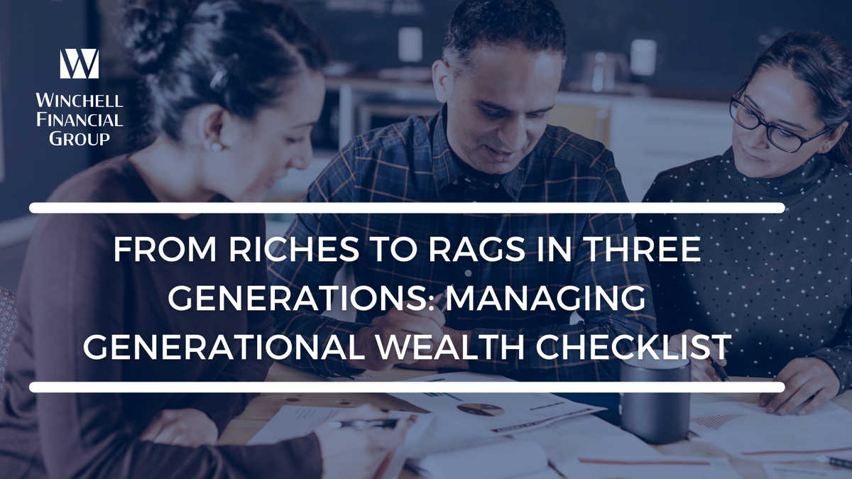 From Riches To Rags In Three Generations: Managing Generational Wealth Checklist