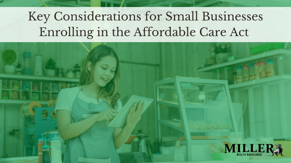 Key Considerations for Small Businesses Enrolling in the Affordable Care Act