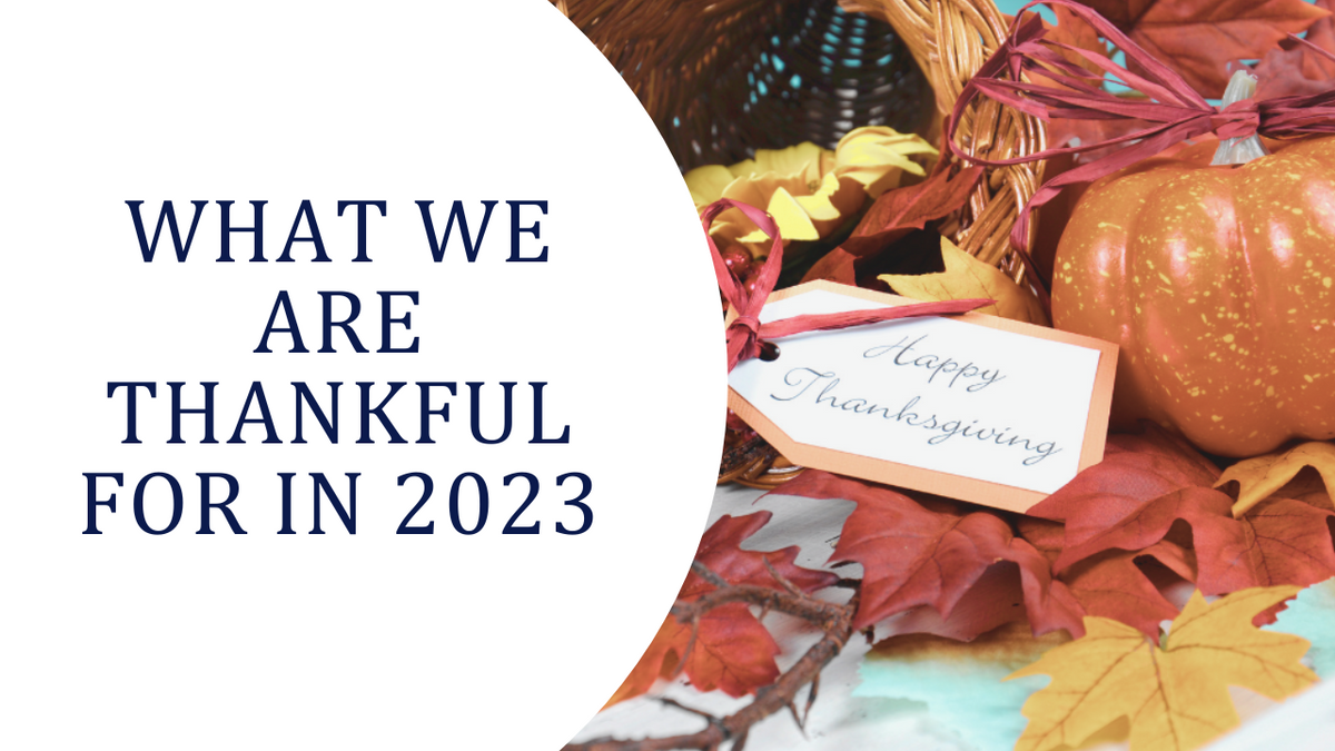 What We Are Thankful for in 2023