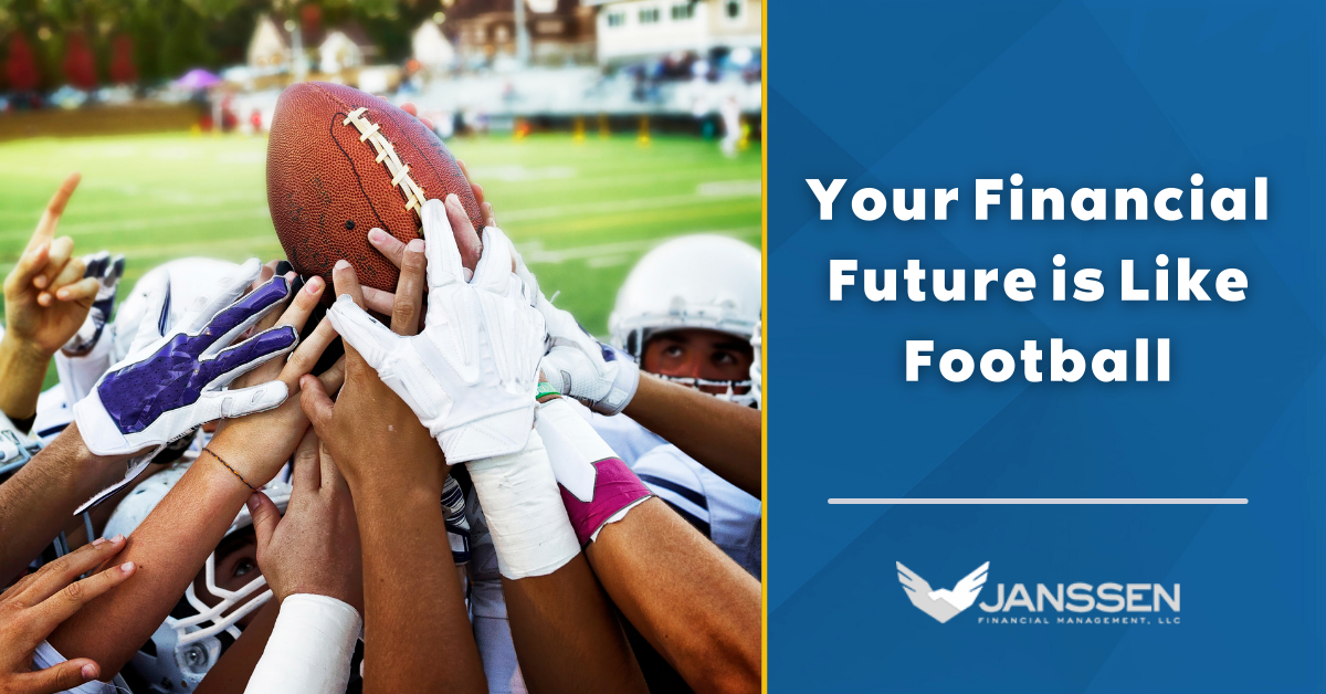 Your Financial Future is Like Football