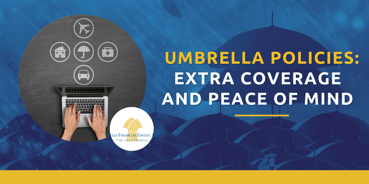 Umbrella Policies: Extra Coverage and Peace of Mind