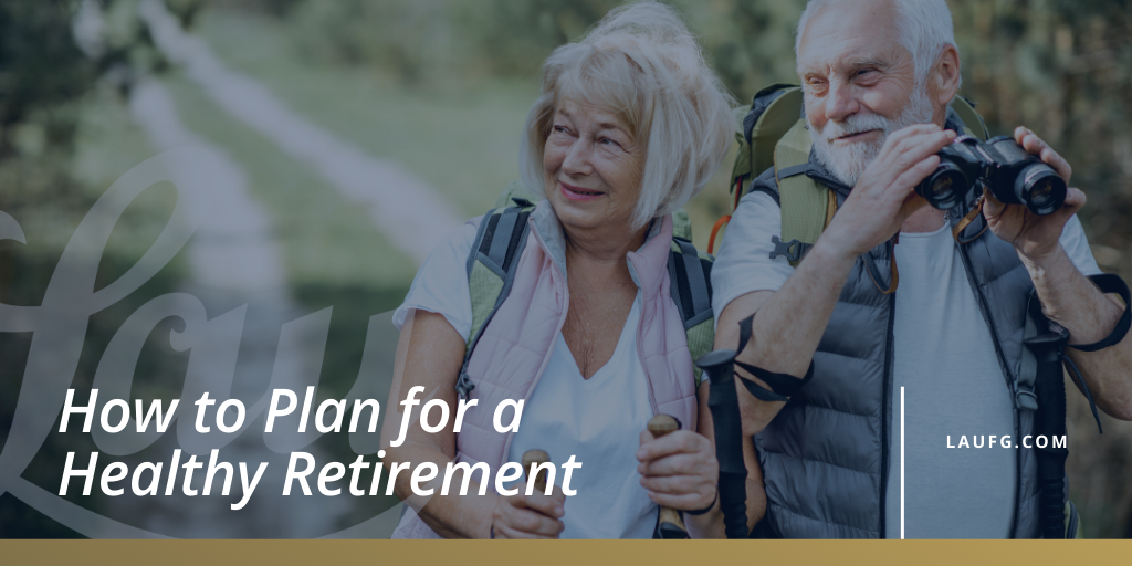 How to Plan for a Healthy Retirement