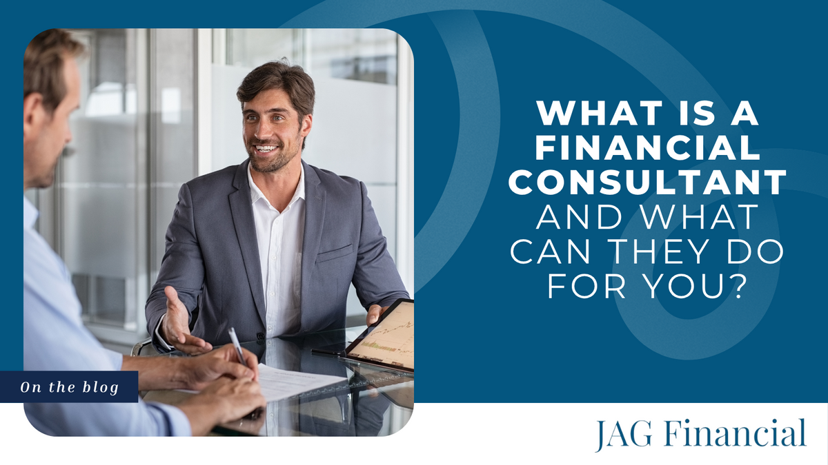 What is a Financial Consultant and What Can They Do For You?