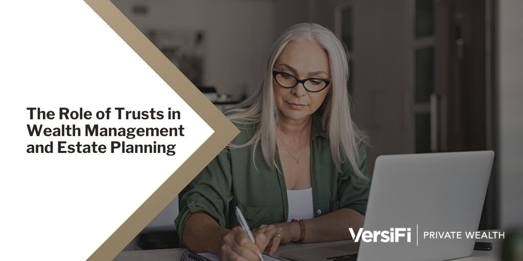 The Role of Trusts in Wealth Management and Estate Planning
