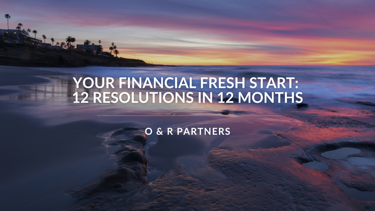Your Financial Fresh Start: 12 Resolutions in 12 Months