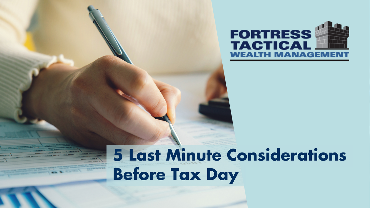 5 Last Minute Considerations Before Tax Day