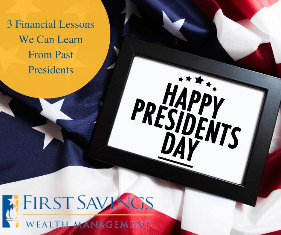 3 Financial Lessons We Can Learn from Past Presidents