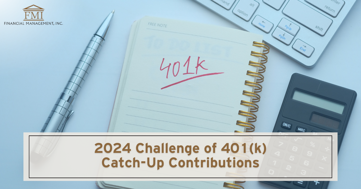 2024 Challenge of 401(k) Catch-Up Contributions