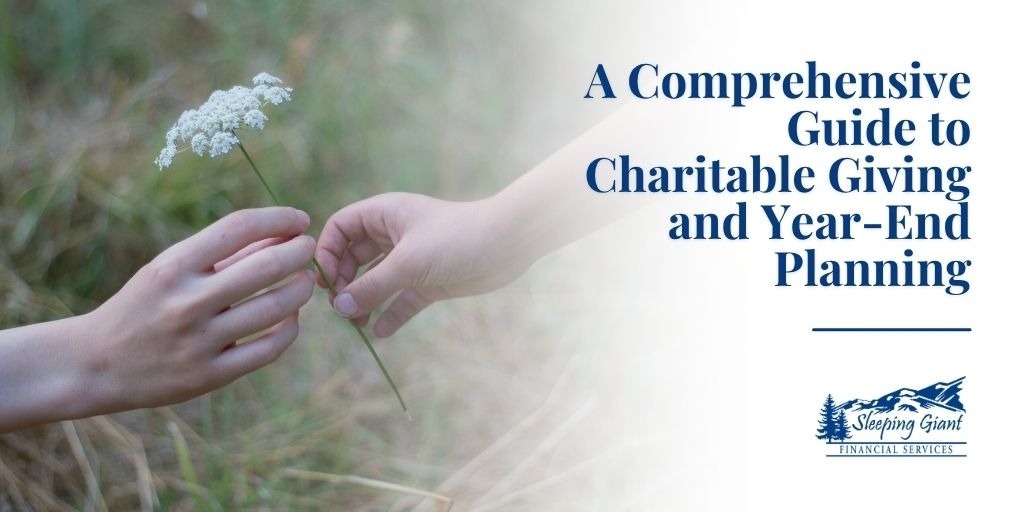 A Comprehensive Guide to Charitable Giving and Year End Planning