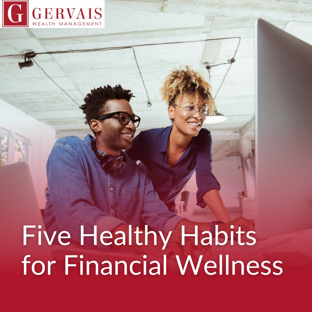 Five Healthy Habits for Financial Wellness