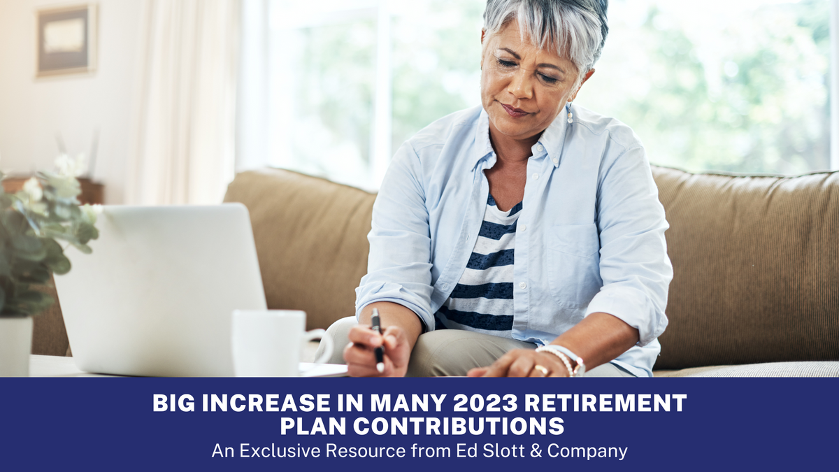 Big Increase in Many 2023 Retirement Plan Contribution Limits
