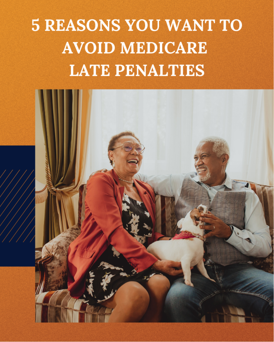 5 Reasons You Want to Avoid Medicare Late Penalties