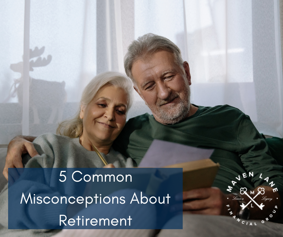 Five Common Misconceptions About Retirement