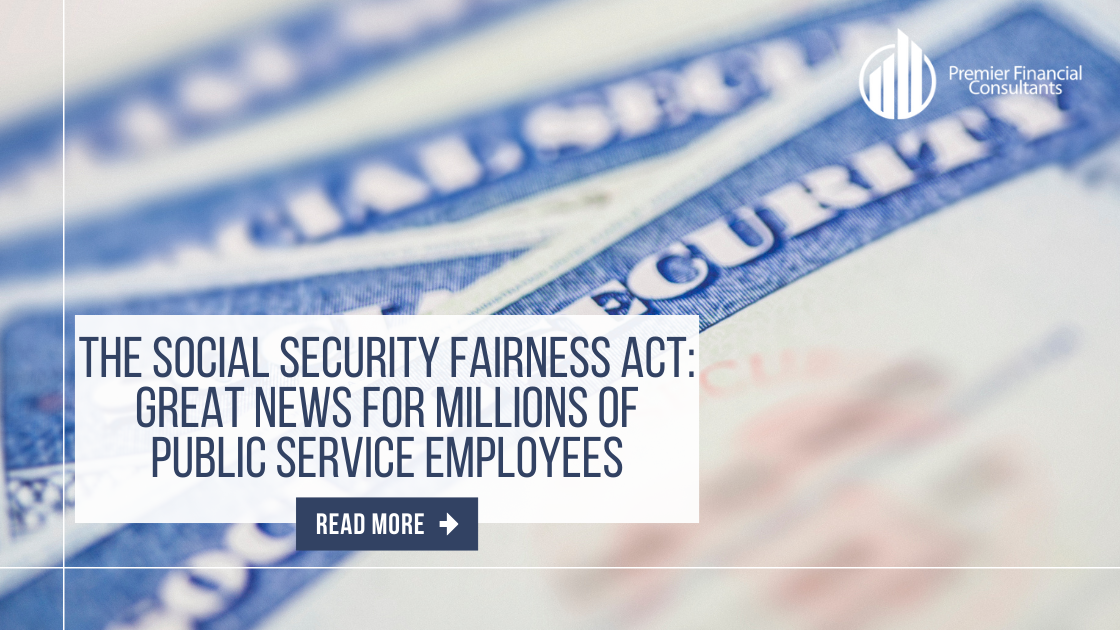 The Social Security Fairness Act: Great News for Millions of Public Service Employees
