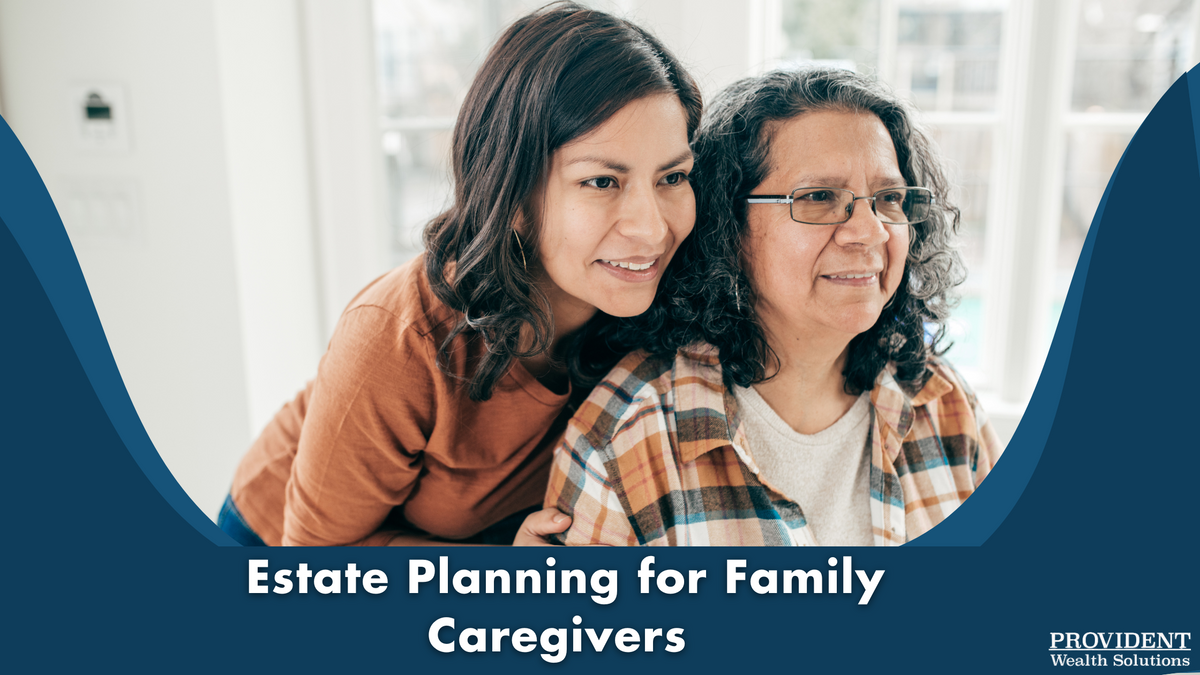 Estate Planning for Family Caregivers