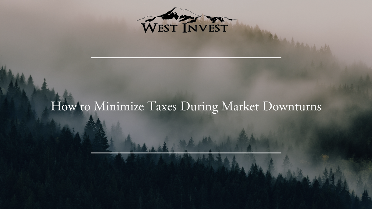 How to Minimize Taxes During Market Downturns