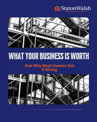 What Your Business Is Worth, And Why Most Owners Get It Wrong