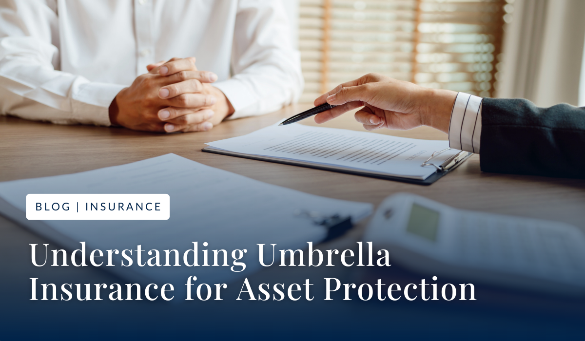 Understanding Umbrella Insurance for Asset Protection