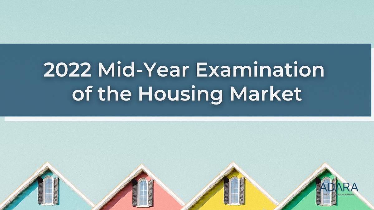 2022 Mid-Year Examination of the Housing Market