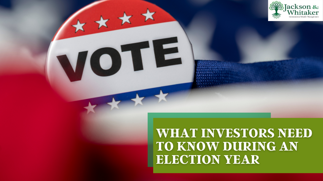What Investors Need to Know During an Election Year