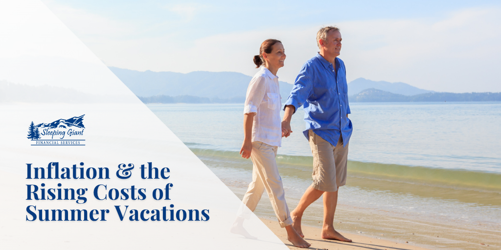 Inflation & the Rising Costs of Summer Vacations