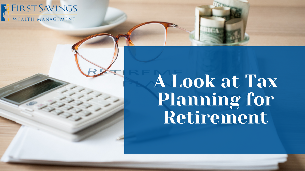 A Look at Tax Planning for Retirement