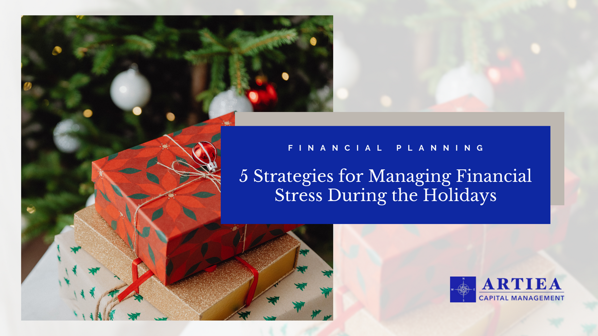 5 Strategies for Managing Financial Stress During the Holidays