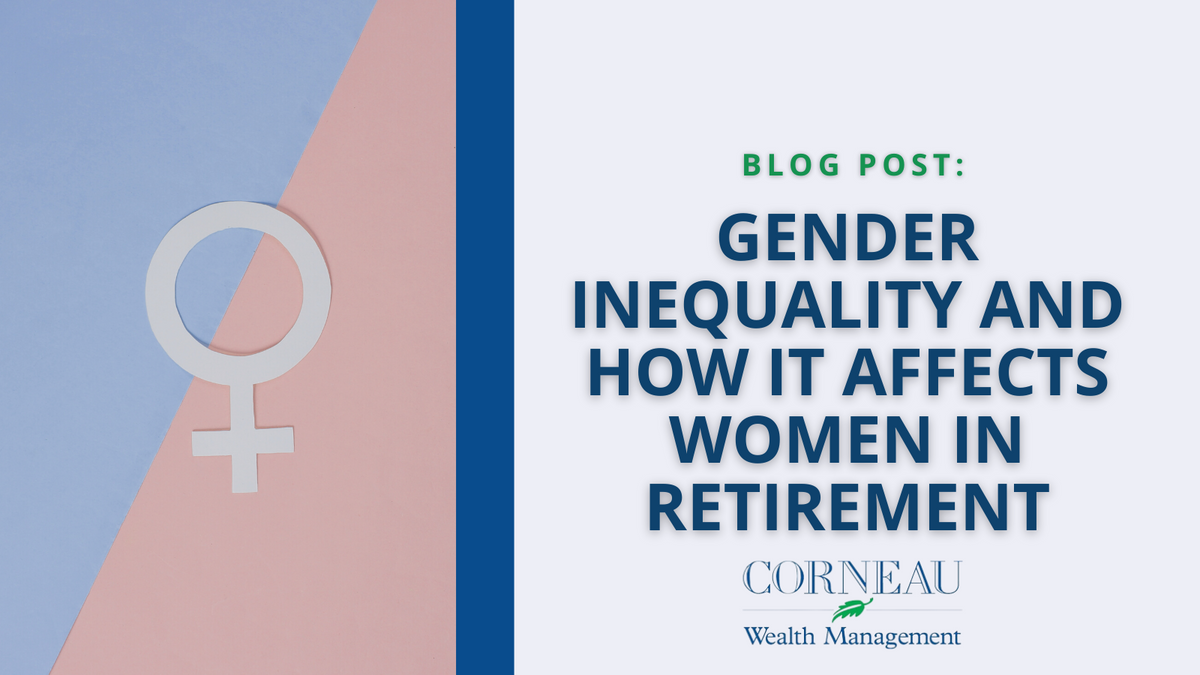 Gender Inequality and How it Affects Women in Retirement