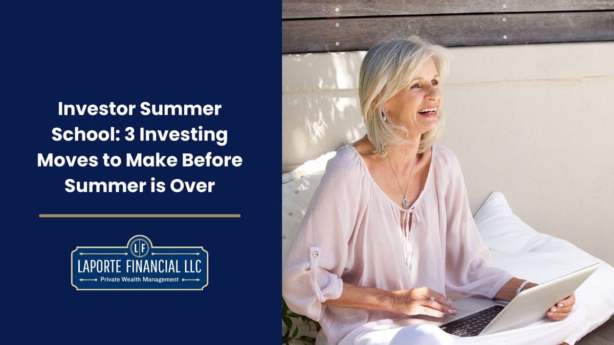 Investor Summer School: 3 Investing Moves to Make Before Summer is Over