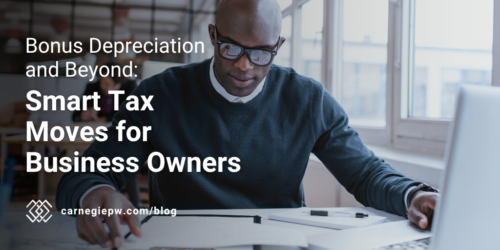 Bonus Depreciation and Beyond: Smart Tax Moves for Business Owners