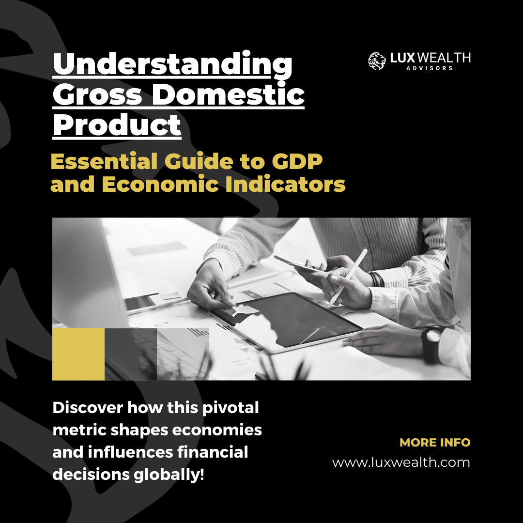 A Guide to Understanding Gross Domestic Product (GDP): Decoding Economic Health