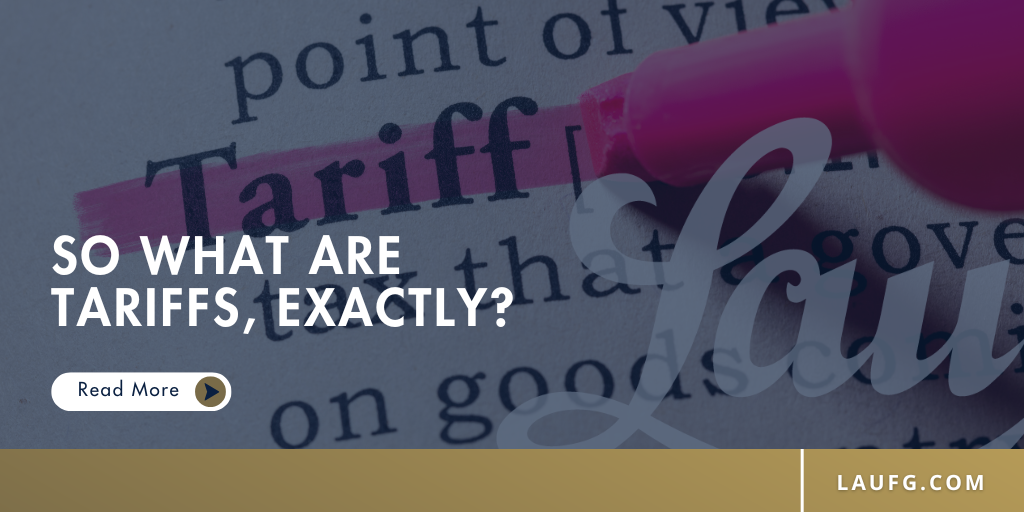 So What Are Tariffs, Exactly?