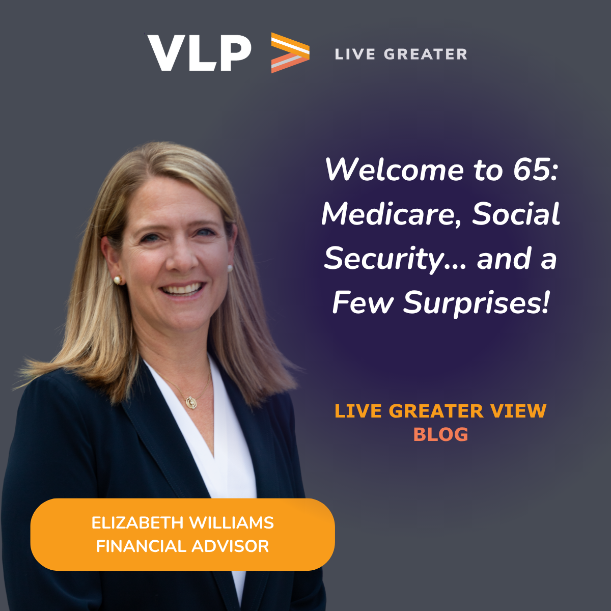 Welcome to 65: Medicare, Social Security… and a Few Surprises!