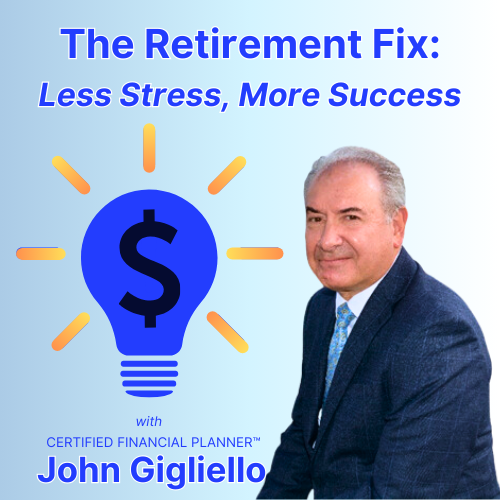 the retirement fix podcast, john gigliello