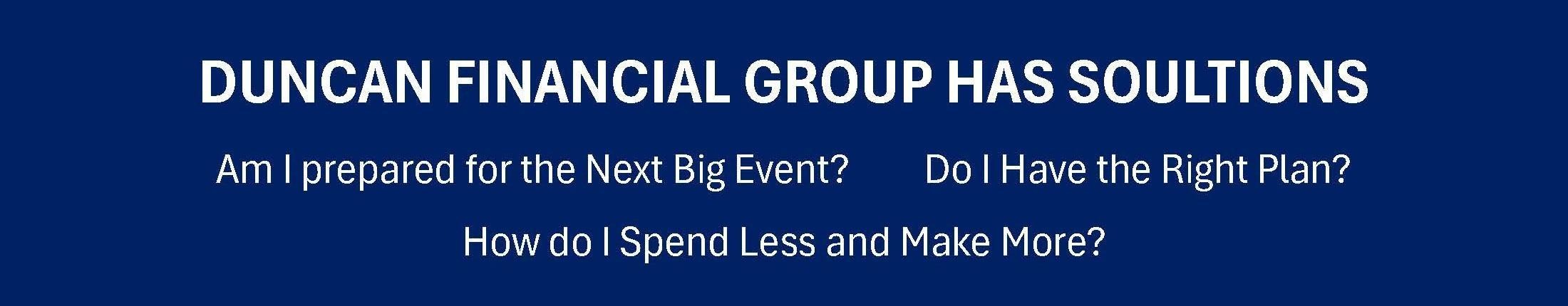Duncan Financial Group Has Solutions - Header