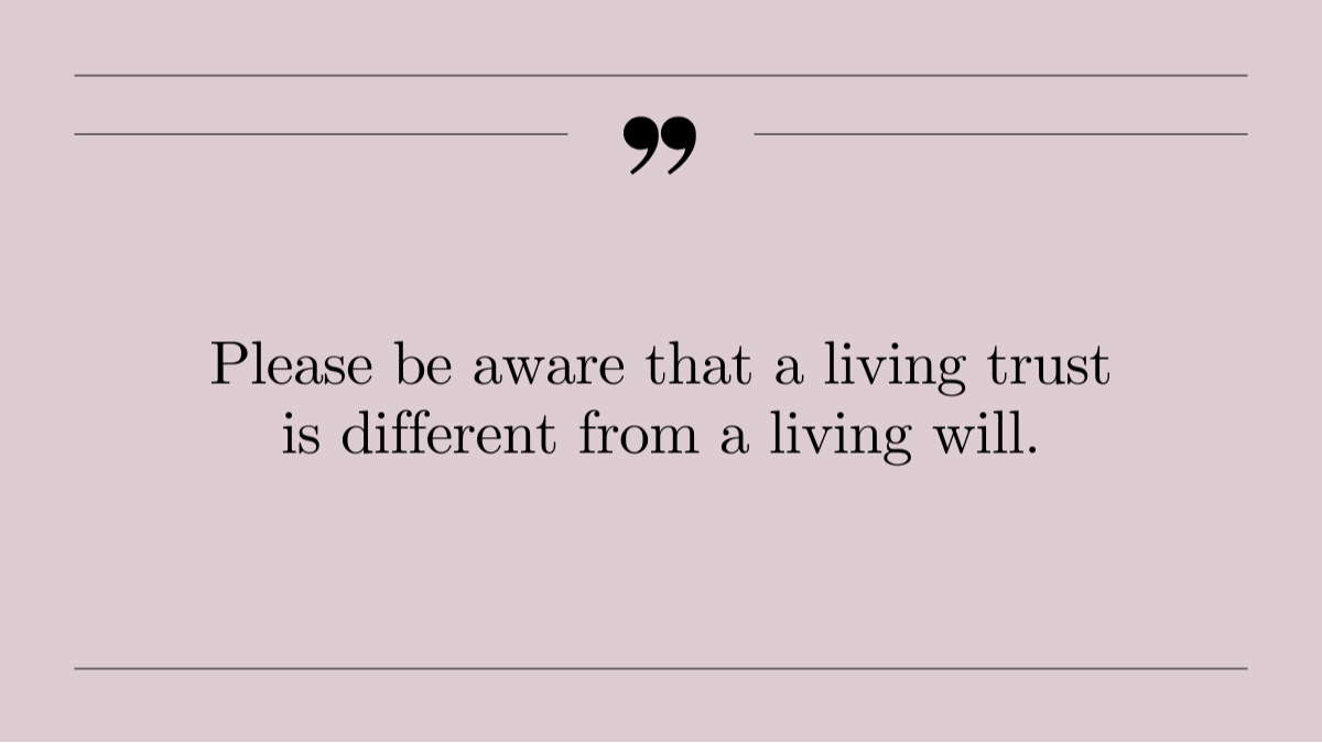 Please be aware that a living trust is different from a living will graphic